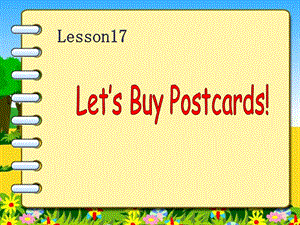 五年級(jí)英語(yǔ)上冊(cè)-Lesson-17-Let’s-Buy-Postcards!課件2-冀教版.ppt