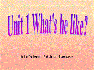 五年級(jí)英語(yǔ)上冊(cè)Unit1WhatshelikePartALetslearn課件人教PEP.ppt